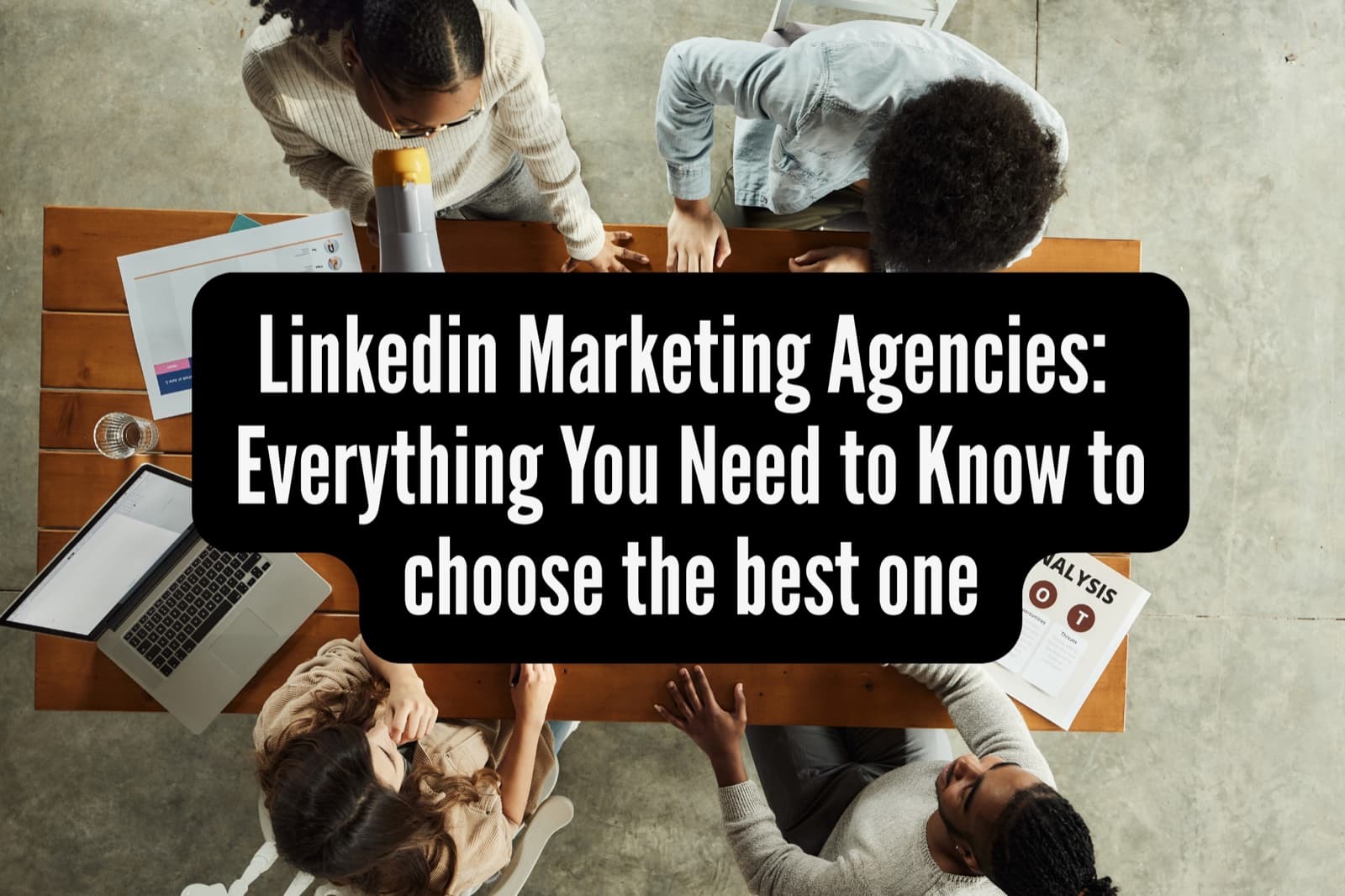LinkedIn Marketing Agency: Costs, Best Agencies & When to Hire One