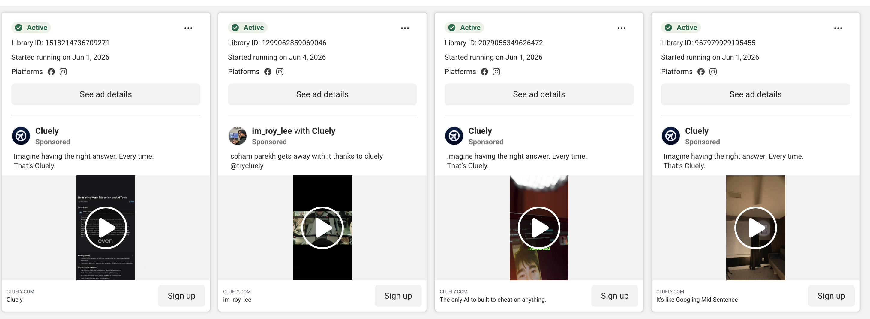 Cluely's active Meta ads - UGC-style video ads, 'Imagine having the right answer. Every time.'