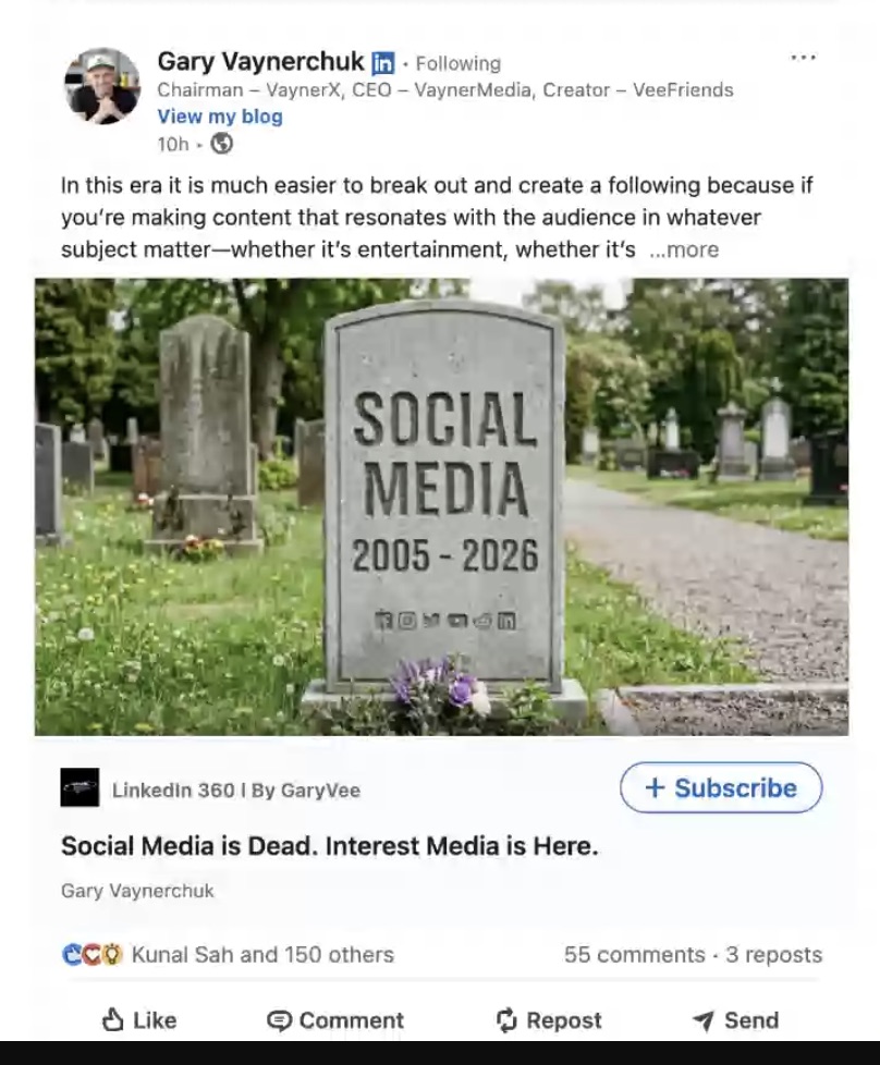 Gary Vaynerchuk LinkedIn post titled Social Media is Dead, Interest Media is Here